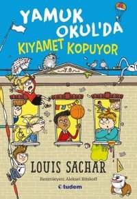 Yamuk Okul'da - Kıyamet Kopuyor Louis Sachar Tudem Yayınları