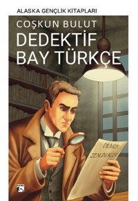 Dedektif Bay Türkçe - Alaska Gençlik Kitapları Coşkun Bulut Alaska Yayınları