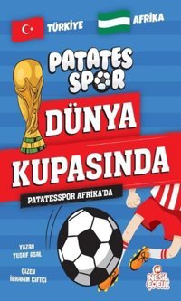 Patatesspor Afrika'da - Patates Spor Dünya Kupasında Yusuf Asal Nesil Çocuk Yayınları