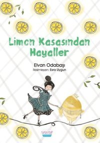 Limon Kasasından Hayaller Elvan Odabaşı Kanar Turta Kitap