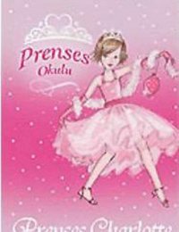 Prenses Okulu 1 - Charlotte ve Kutlama Balosu Kolektif Doğan ve Egmont Yayıncılık