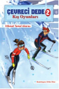 Çevreci Dede 2 - Kış Oyunları Hikmet Temel Akarsu Doğan ve Egmont Yayıncılık