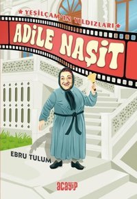 Adile Naşit - Yeşilçam'ın Yıldızları Ebru Tulum Acayip