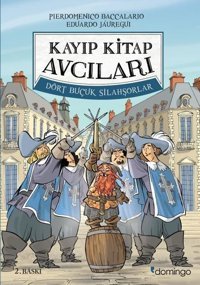 Kayıp Kitap Avcıları 2 - Dört Buçuk Silahşörler Eduardo Jauregui Domingo Yayınevi