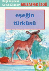 Eşeğin Türküsü Muzaffer İzgü Bilgi Yayınevi