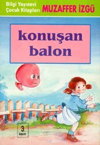 Konuşan Balon Muzaffer İzgü Bilgi Yayınevi
