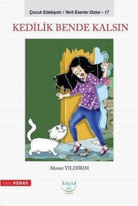 Kedilik Bende Kalsın-Yerli Eserler Dizisi 17 Ahmet Yıldırım Küçük Ev Yayınları