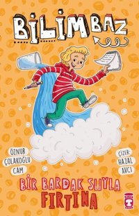 Bilimbaz - Bir Bardak Suyla Fırtına 2 Öznur Çolakoğlu Cam Timaş Çocuk
