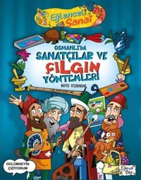 Osmanlıda Sanatçılar ve Çılgın Yöntemleri Nefise Atçakarlar Eğlenceli Bilgi