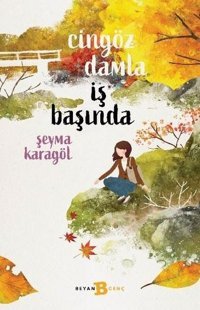 Cingöz Damla İş Başında Şeyma Karagöl Beyan Yayınları