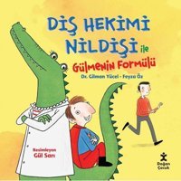 Diş Hekimi Nildişi ile Gülmenin Formülü Feyza Öz Doğan Çocuk