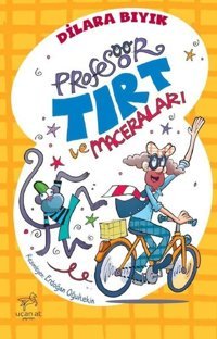 Profesör Tırt ve Maceraları Dilara Bıyık Uçan At
