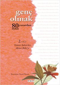 Genç Olmak 2. Cilt Kolektif Yapı Kredi Yayınları