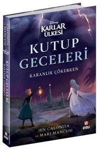 Disney Karlar Ülkesi - Kutup Geceleri - Karanlık Çökerken Jen Calonita Beta Byou