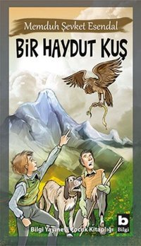 Bir Haydut Kuş Memduh Şevket Esendal Bilgi Yayınevi
