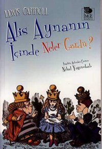 Alis Aynanın İçinde Neler Gördü ? Lewis Carroll İmge Kitabevi