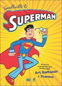 Smallville'li Superman Art Baltazar Dinozor Genç