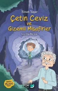 Çetin Ceviz ve Gizemli Misafirler - Sıra Dışı Bir Son Sinan Yaşar Fom Kitap