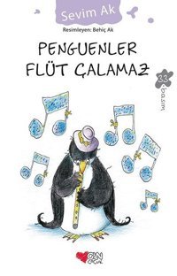 Penguenler Flüt Çalamaz Sevim Ak Can Çocuk Yayınları