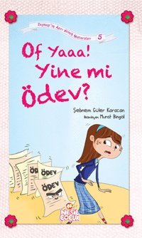 Of Yaaa! Yine mi Ödev? Şebnem Güler Karacan Nesil Çocuk Yayınları