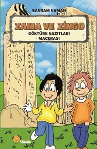 Zama ve Zingo - Göktürk Yazıtları Macerası Bayram Yaman Sinada Çocuk