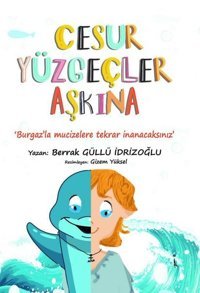 Cesur Yüzgeçler Aşkına Berrak Güllü İdrizoğlu İkinci Adam Yayınları