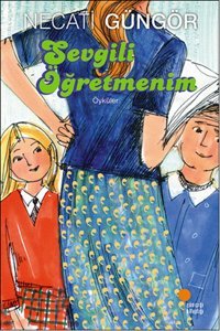 Sevgili Öğretmenim Necati Güngör Günışığı Kitaplığı