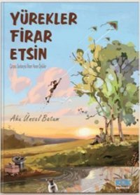 Yürekler Firar Etsin Ahu Ünsal Batum Kök Yayıncılık
