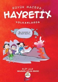 Büyük Macera - Hayretix Volkanlarda Elif Lale Nar Ağacı Çocuk