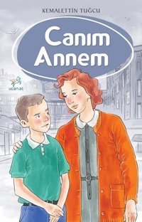 Canım Annem Kemalettin Tuğcu Uçan At