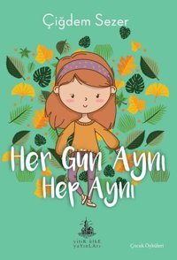 Her Gün Aynı Hep Aynı Çiğdem Sezer Yitik Ülke Yayınları