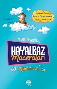 Mucitler-Hayalbaz'ın Maceraları 2 Mesut Ensarioğlu Martı Yayınları