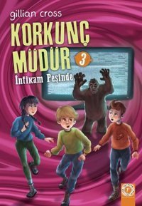 Korkunç Müdür 3 - İntikam Peşinde Gillian Cross Artemis Çocuk