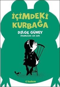 İçimdeki Kurbağa Dilge Güney Tudem Yayınları