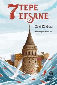 7 Tepe 7 Efsane Sevil Köybaşı Hep Kitap