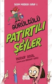 Gürültülü Patırtılı Şeyler Nesil Çocuk Yayınları