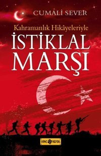 Kahramanlık Hikayeleriyle İstiklal Marşı Cumali Sever Genç Hayat