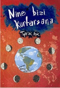 Nine Bizi Kurtasana Toprak Işık Tudem Yayınları