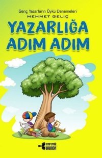 Yazarlığa Adım Adım Mehmet Geliç Kitap Otağı Yayınevi