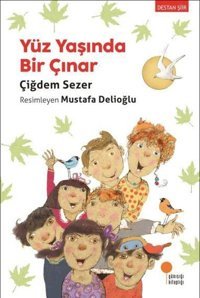 Yüz Yaşında Bir Çınar Çiğdem Sezer Günışığı Kitaplığı