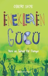 İneklerin Gücü - Yeni ve Tuhaf Bir Dünya Obert Skye Epsilon Yayınevi