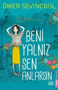 Beni Yalnız Sen Anlarsın Ömer Sevinçgül Carpediem Kitap