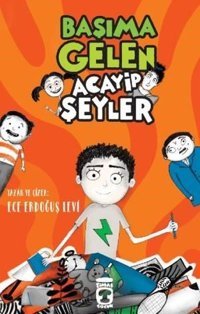 Başıma Gelen Acayip Şeyler Ece Erdoğuş Levi Timaş Çocuk