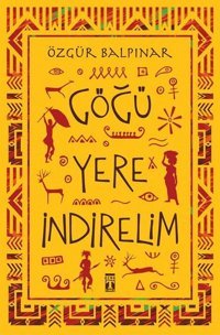 Göğü Yere İndirelim Özgür Balpınar Genç Timaş