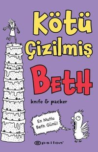 Kötü Çizilmiş Beth 3 - En Mutlu Beth Günü! Knife and Packer Epsilon Yayınevi