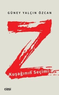 Z Kuşağının Seçimi Güney Yalçın Özcan Çizgi Kitabevi