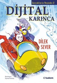 Dijital Karınca - Gerçeklerin Peşinde 2 Dilek Sever Tudem Yayınları