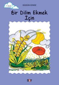 Tomurcuk 3-Bir Dilim Ekmek İçin Gülsüm Cengiz Say Çocuk