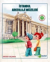 İstanbul Arkeoloji Müzeleri - Müzegezer 1 Erdem Seçmen Bulut Yayınları