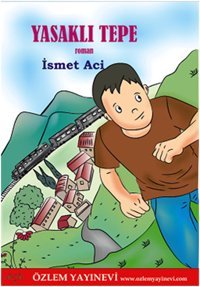 Yasaklı Tepe İsmet Aci Özlem Yayınevi